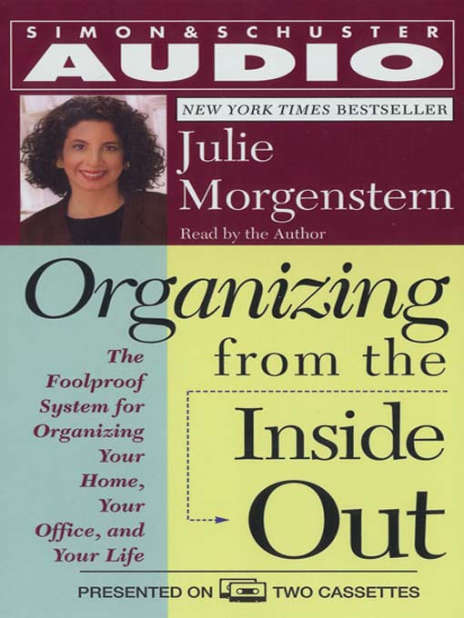 Title details for Organizing From the Inside Out by Julie Morgenstern - Wait list